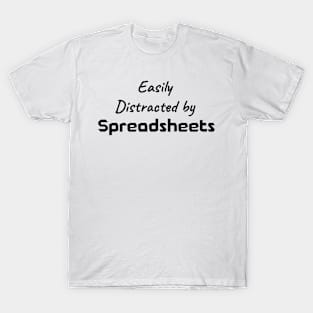 Distracted by Spreadsheets Accountant BookKeeper T-Shirt